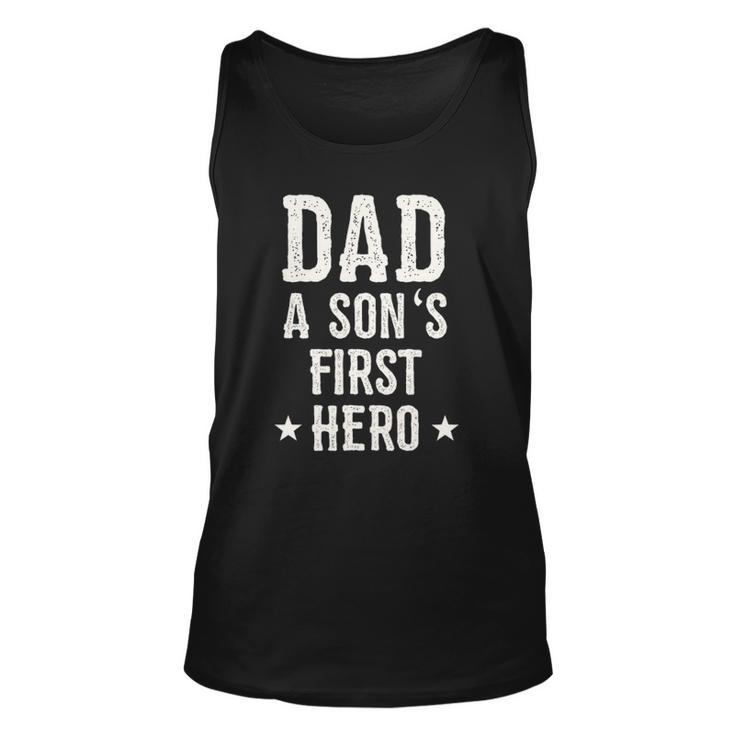 Dad A Sons First Hero Love Funny Father Birthday Gift Unisex Tank Top