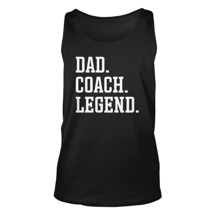 Dad Coach Legend - Coach Dad  Unisex Tank Top