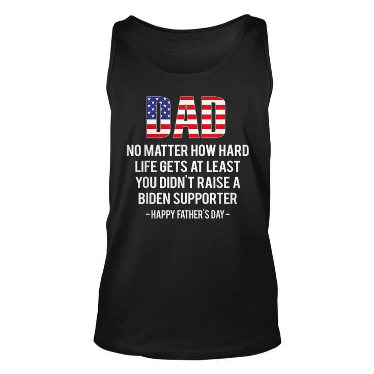 Dad No Matter How Hard Life Gets At Least Happy Fathers Day Tank Top