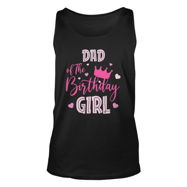 Dad Of The Birthday Girl Cute Pink Matching Family Unisex Tank Top