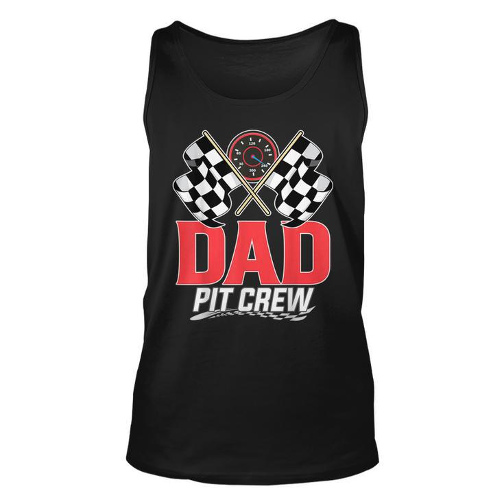 Dad Pit Crew Race Car Birthday Party Racing Family  Unisex Tank Top