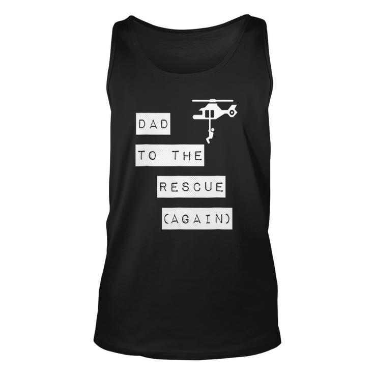 Dad To The Rescue Again Helicopter Unisex Tank Top