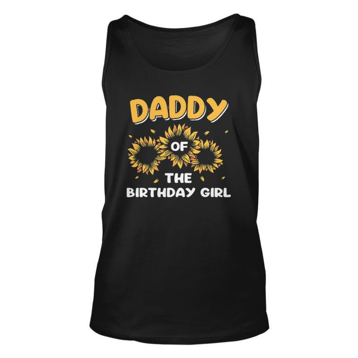 Daddy Of The Birthday Girl Sunflower Gifts Unisex Tank Top