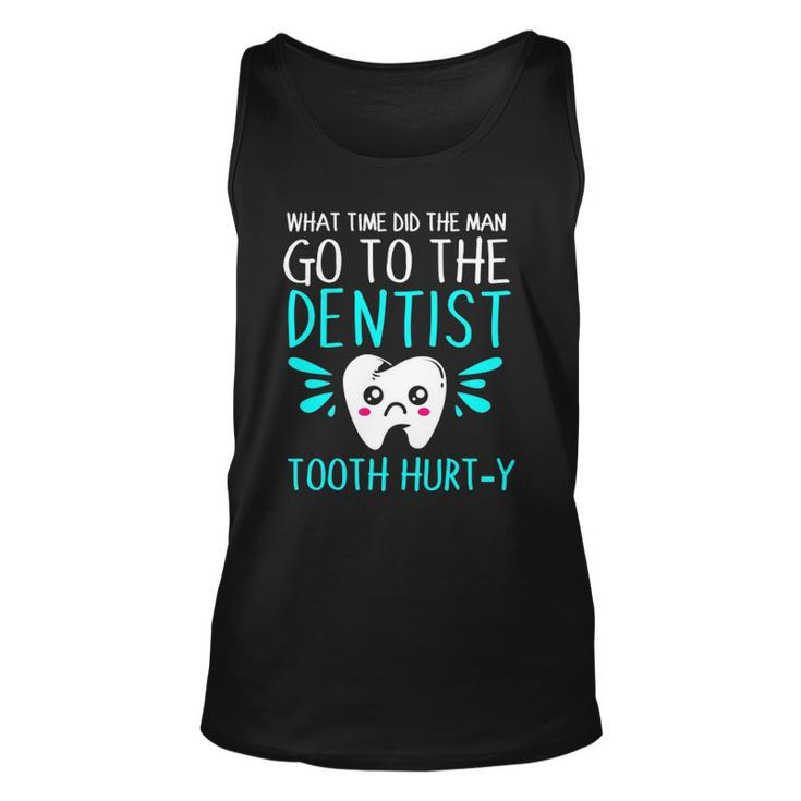 Dentist Dental Jokes Tooth Hurty Unisex Tank Top