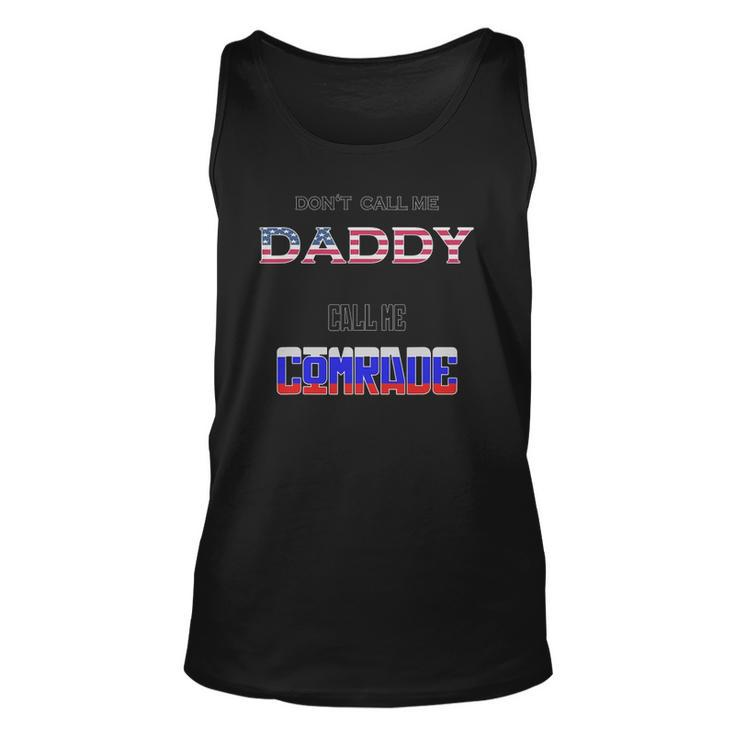 Dont Call Me Daddy Call Me Comrade Russian Flag Unisex Tank Top