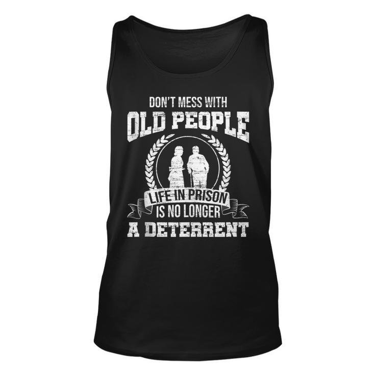 Dont Mess With Old People Funny Saying Prison Vintage Gift  Unisex Tank Top