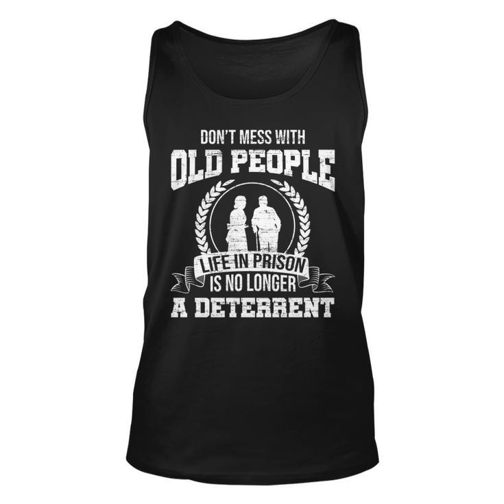 Dont Mess With Old People Funny Saying Prison Vintage Gift  Unisex Tank Top