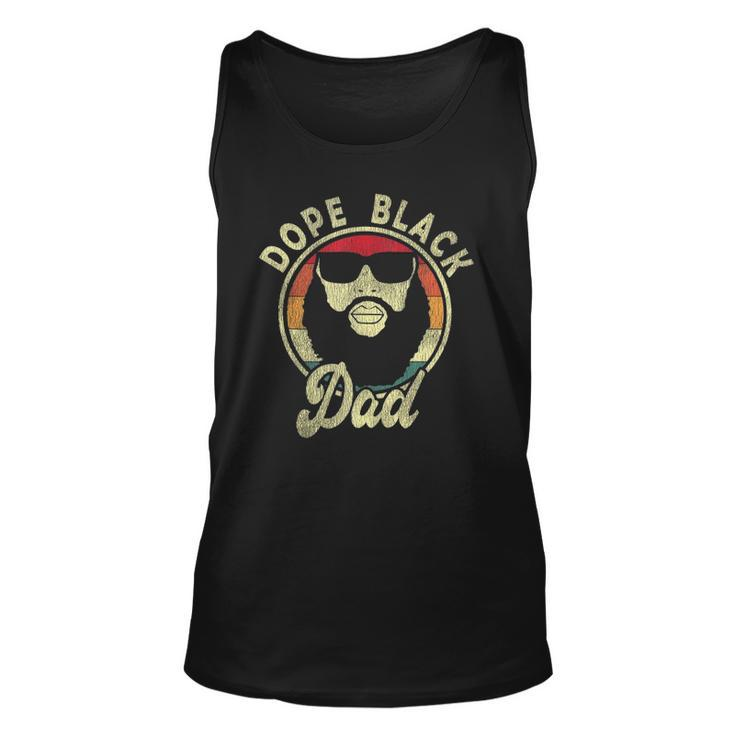 Mens Dope Black Dad Black Fathers Matter Unapologetically Dope Tank Top