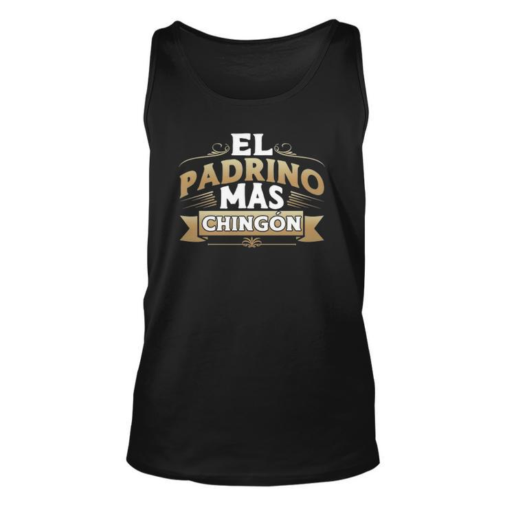 El Padrino Mas Chingon Mexican Godfather Funny Padre Quote  Unisex Tank Top