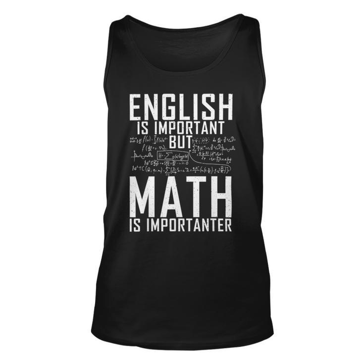 English Is Important But Math Is Importanter  Unisex Tank Top