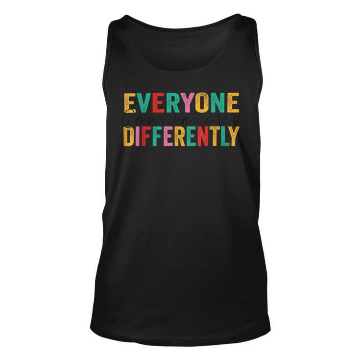 Everyone Communicates Differently V3 Unisex Tank Top