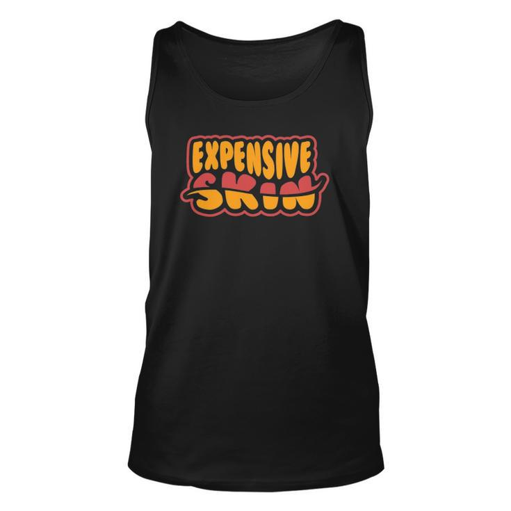Expensive Skin Tattoo Lover Gift Unisex Tank Top