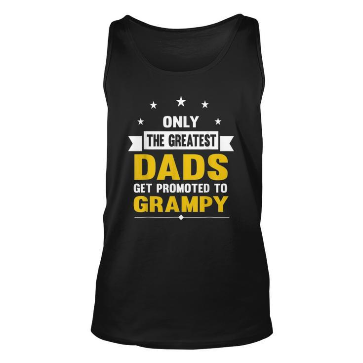 Family 365 The Greatest Dads Get Promoted To Grampy Grandpa Unisex Tank Top