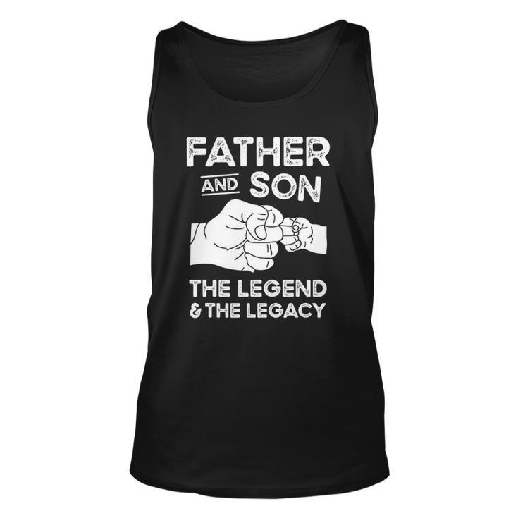 Father And Son The Legend And The Legacy Fist Bump Matching Unisex Tank Top