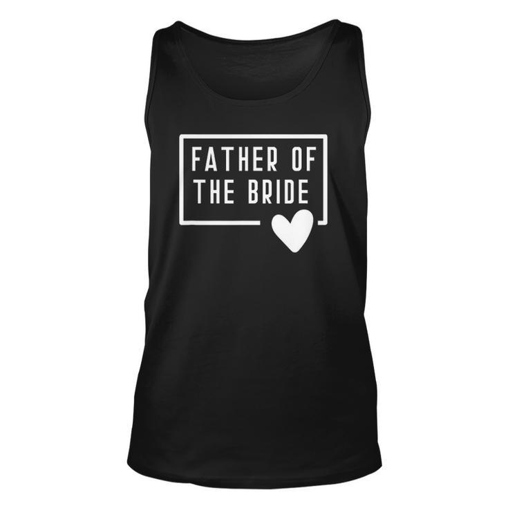 Father Of The Bride Dad Daddy From Bride Daughter Heart Love Tank Top