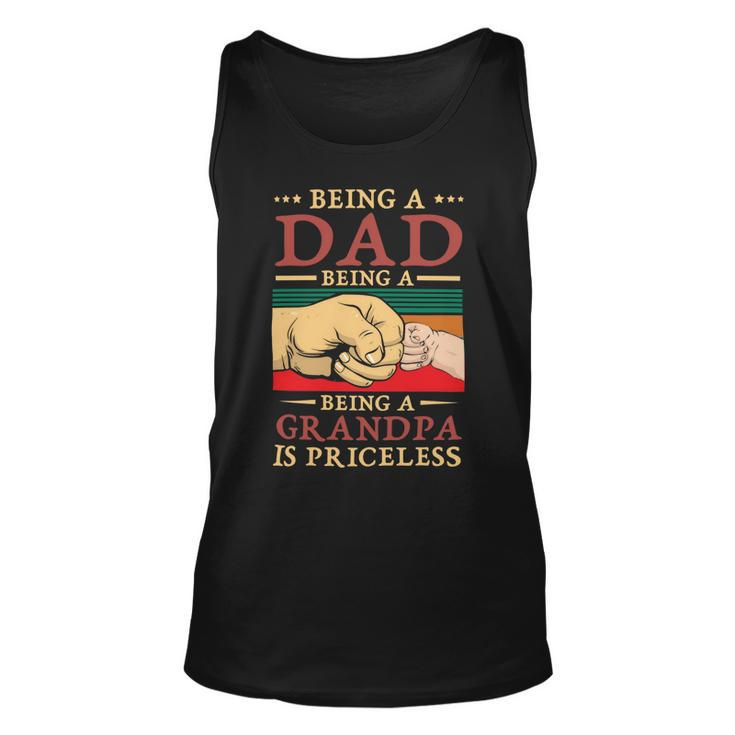 Father Grandpa Being A Dad Is An Honor Being A Grandpa Is Priceless114 Family Dad Unisex Tank Top