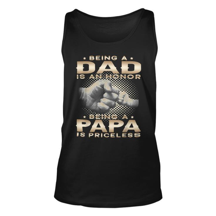 Father Grandpa Being A Dad Is An Honor Being A Papa Is Priceless Grandpa 45 Family Dad Unisex Tank Top