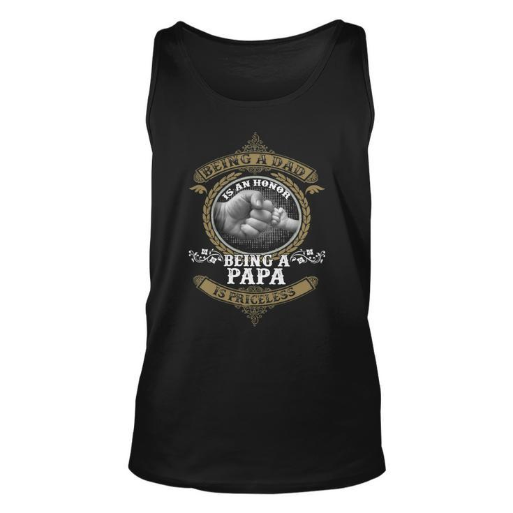 Father Grandpa Being A Dad Is An Honor Being A Papa Is Priceless S Day241 Family Dad Unisex Tank Top