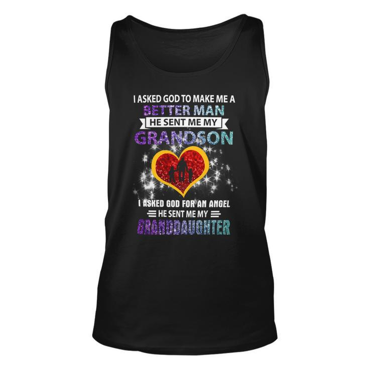 Father Grandpa I Asked God To Make Me A Better Man He Sent Me My Grandson 3 Family Dad Unisex Tank Top