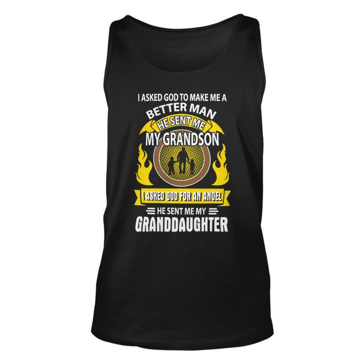 Father Grandpa I Asked God To Make Me A Better Man He Sent Me My Grandson Family Dad Unisex Tank Top