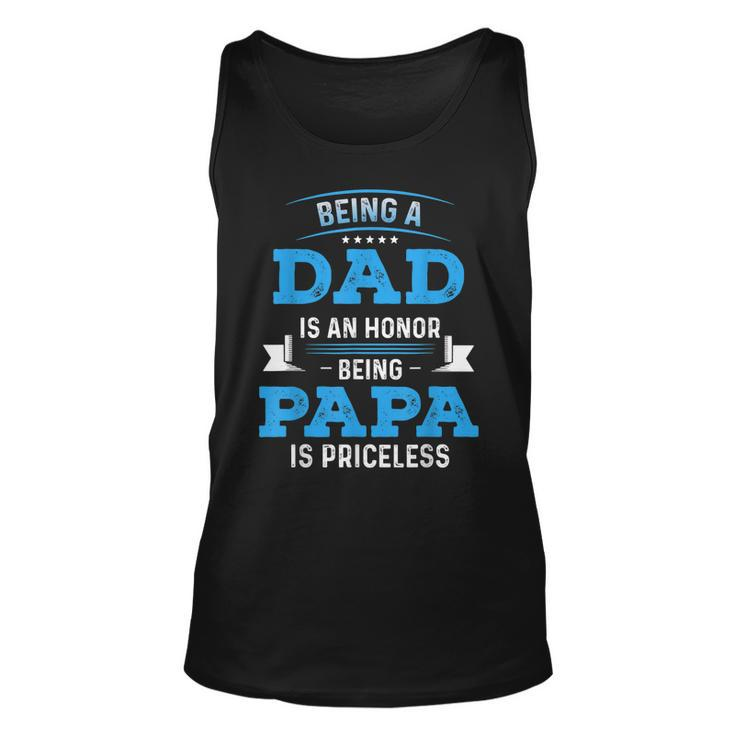 Fathers Day  For Dad An Honor Being Papa Is Priceless  V3 Unisex Tank Top