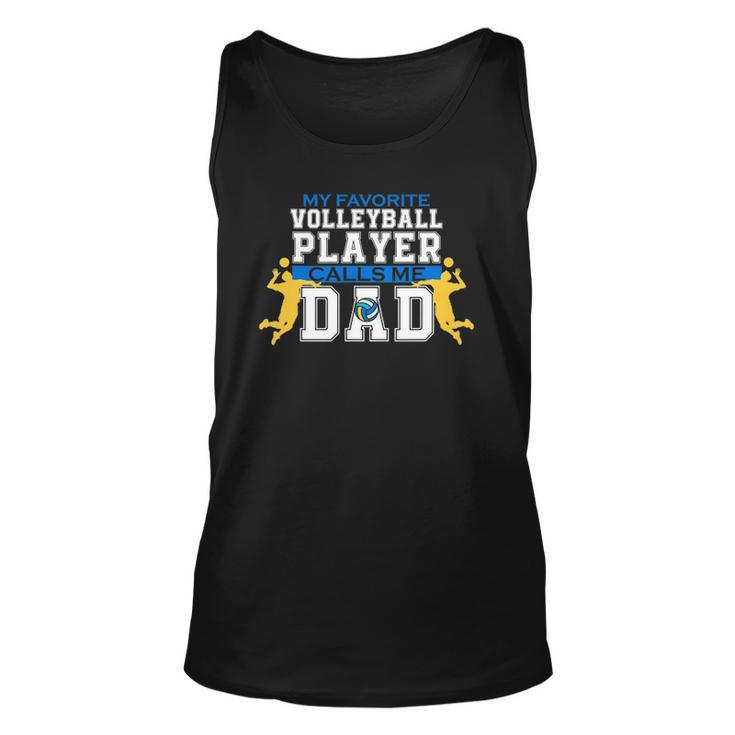 Mens My Favorite Volleyball Player Calls Me Dad For Men Fathers Day Tank Top