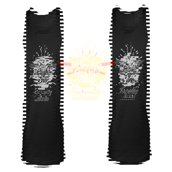 Fields T Shirt Gifts For Fields  Unisex Tank Top