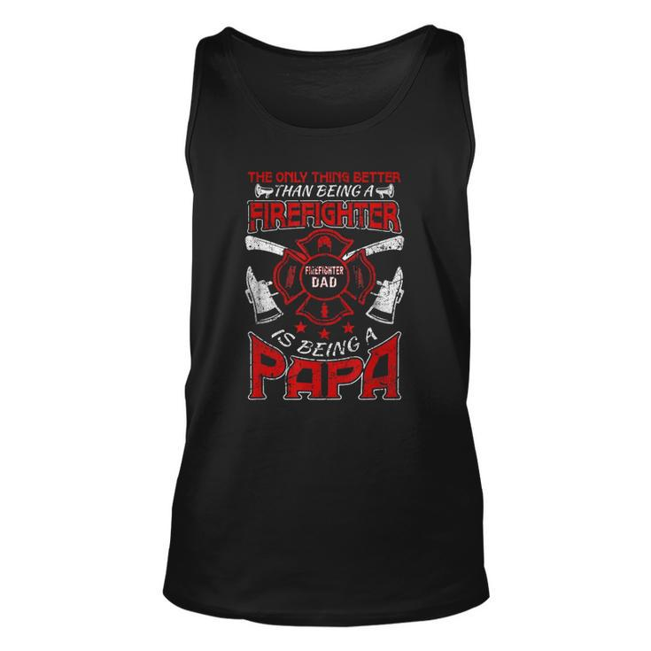 Firefighter Papa Fire Fighter Dad For Fathers Day Fireman Unisex Tank Top