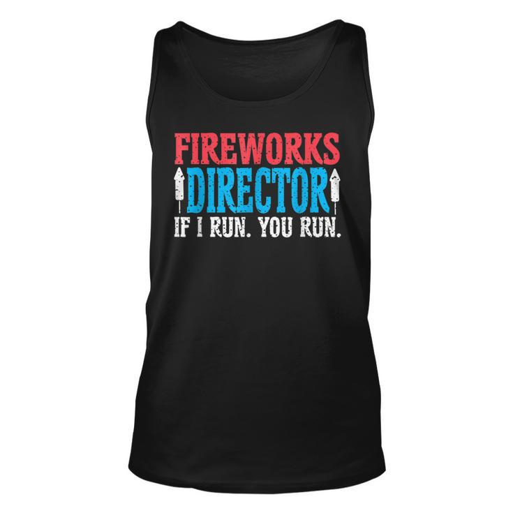 Firework Director If I Run You Run Perfect For 4Th Of July  Unisex Tank Top