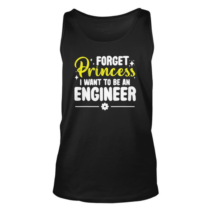 Forget Princess I Want To Be An Engineer Funny Engineering Unisex Tank Top