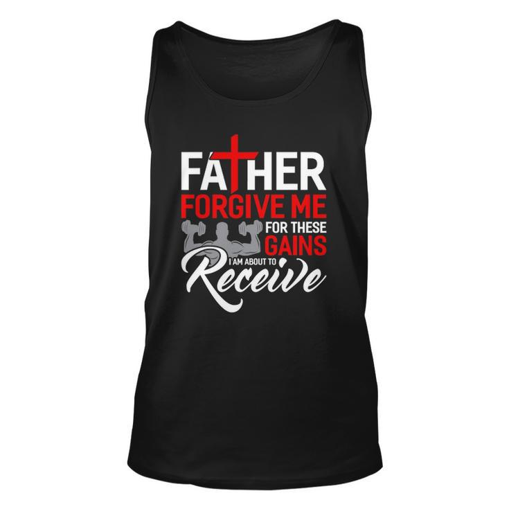 Forgive Me Father For These Gains Weight Training Gym Unisex Tank Top
