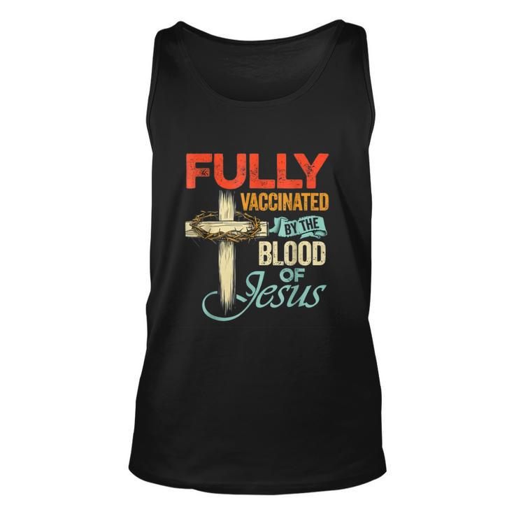 Fully Vaccinated By The Blood Of Jesus Faith Funny Christian  V2 Unisex Tank Top