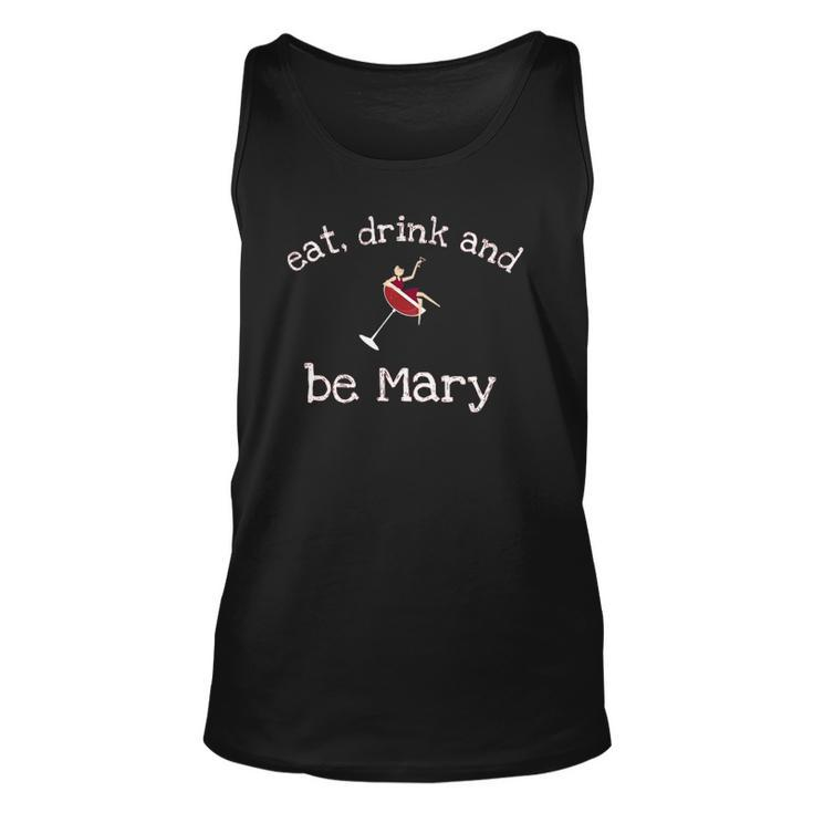 Funny Eat Drink And Be Mary Wine Womens Novelty Gift Unisex Tank Top