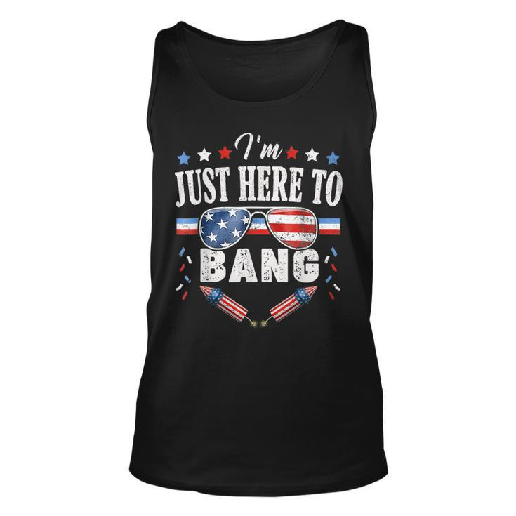Funny Fourth Of July 4Th Of July Im Just Here To Bang  Unisex Tank Top