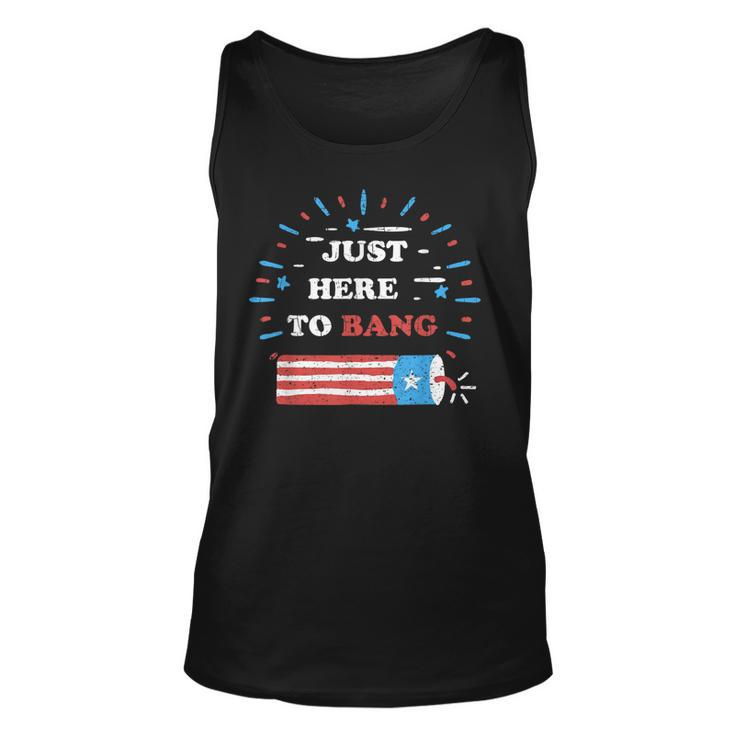 Funny Im Just Here To Bang  Fourth Of July 4Th Of July  Unisex Tank Top