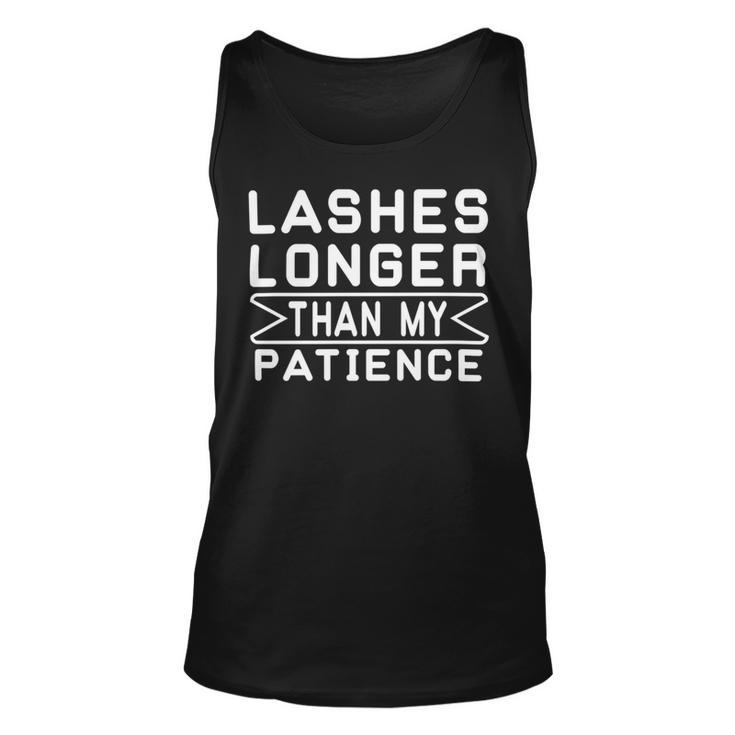 Funny Lashes Longer Than My Patience Unisex Tank Top