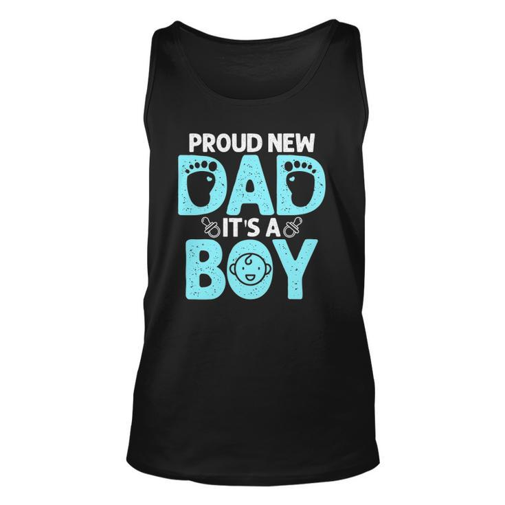 Funny Proud New Dad Gift For Men Fathers Day Its A Boy Unisex Tank Top