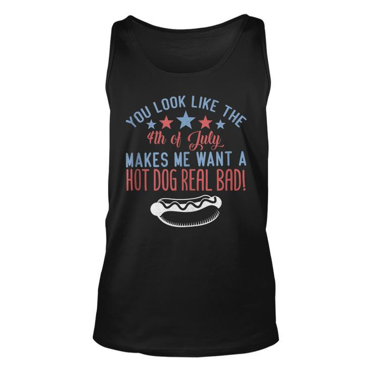 Funny You Look Like July 4Th Makes Me Want A Hotdog Real Bad  Unisex Tank Top