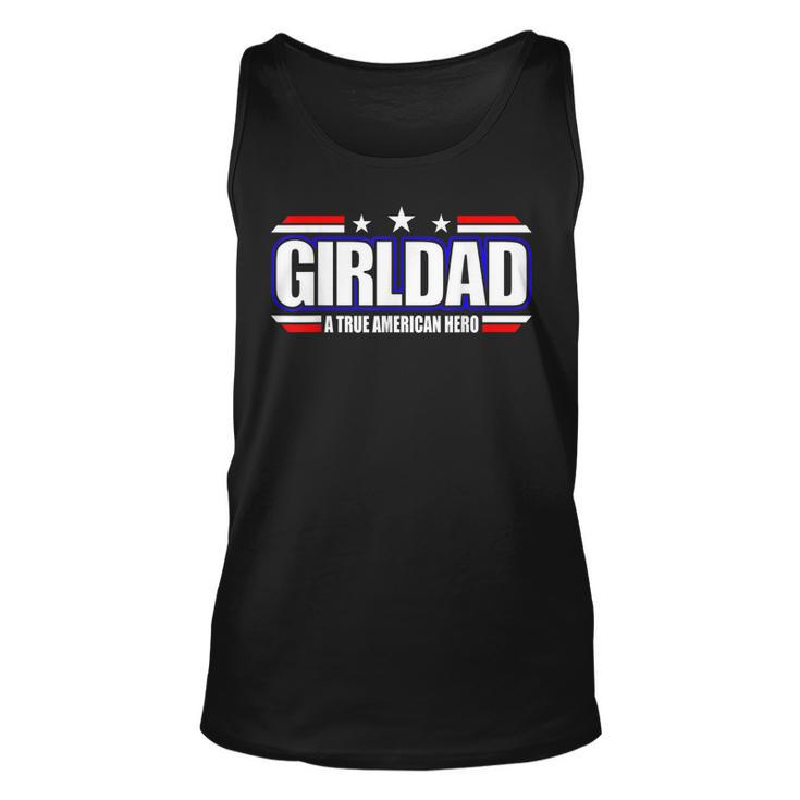 Girl Dad Father Day From Wife Daughter Baby Girl 4Th Of July  Unisex Tank Top