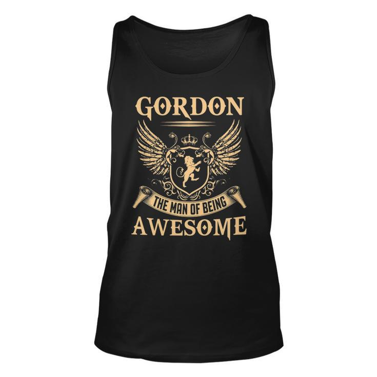 Gordon Name Gift   Gordon The Man Of Being Awesome Unisex Tank Top