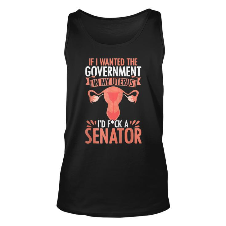Government In My Uterus Feminist Reproductive Women Rights  Unisex Tank Top