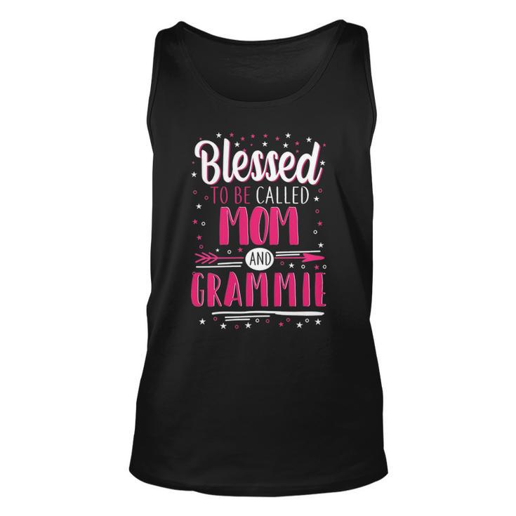 Grammie Grandma Gift   Blessed To Be Called Mom And Grammie Unisex Tank Top