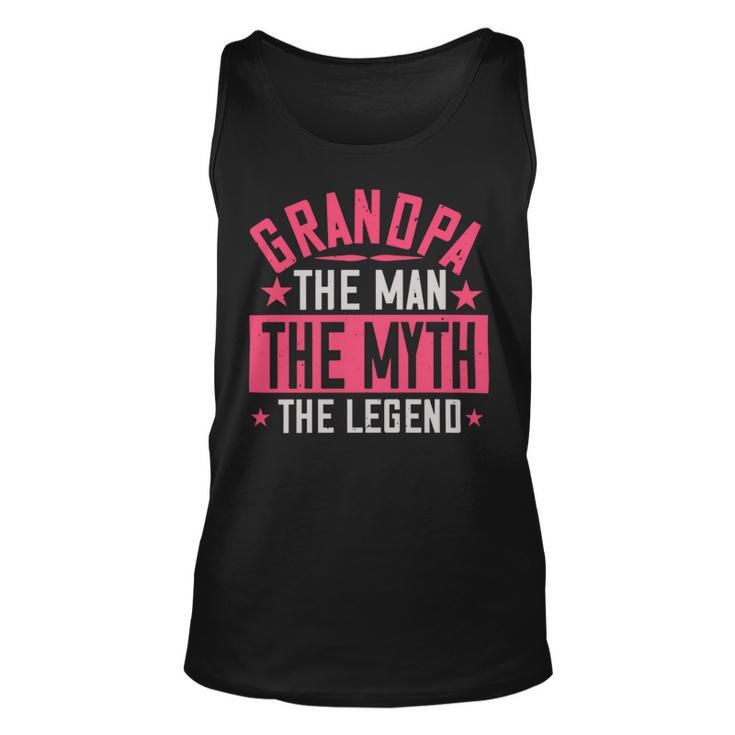 Grandpa The Man Themyth The Legend Papa T-Shirt Fathers Day Gift Unisex Tank Top