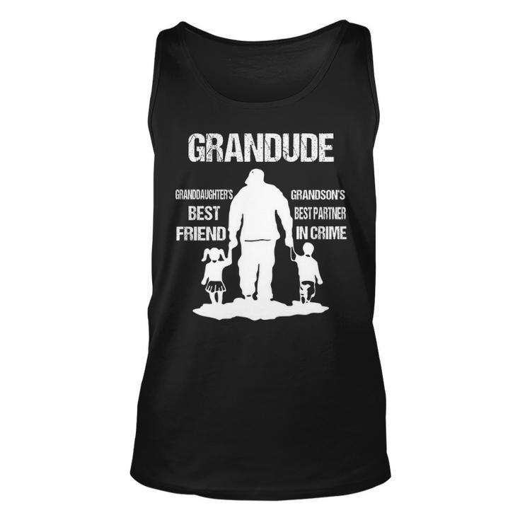 Grandude Grandpa Gift   Grandude Best Friend Best Partner In Crime Unisex Tank Top