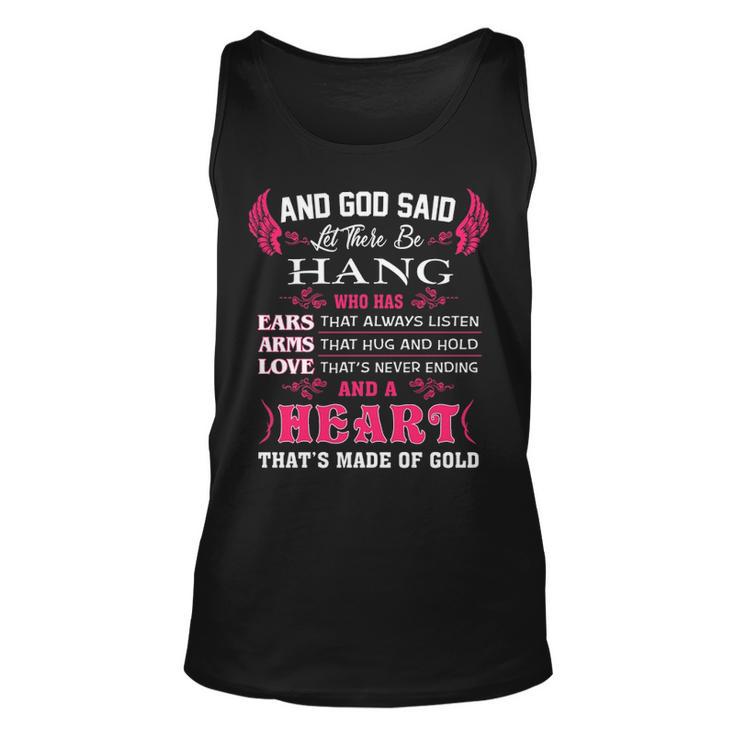 Hang Name Gift   And God Said Let There Be Hang Unisex Tank Top