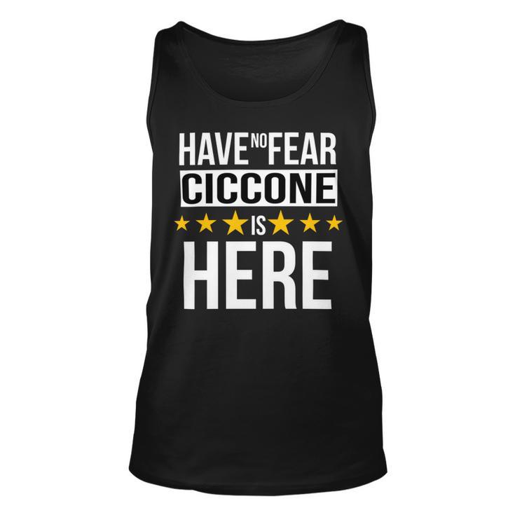 Have No Fear Ciccone Is Here Name Unisex Tank Top