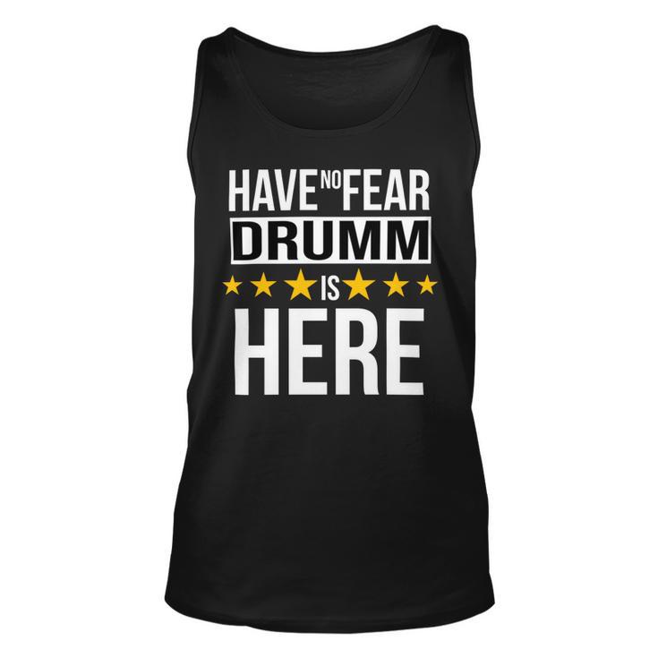 Have No Fear Drumm Is Here Name Unisex Tank Top