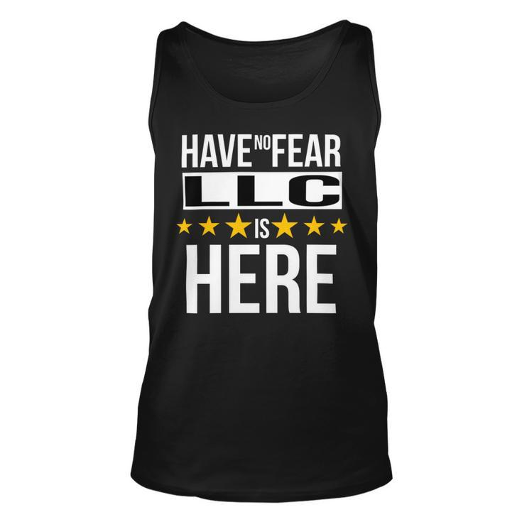 Have No Fear Llc Is Here Name Unisex Tank Top