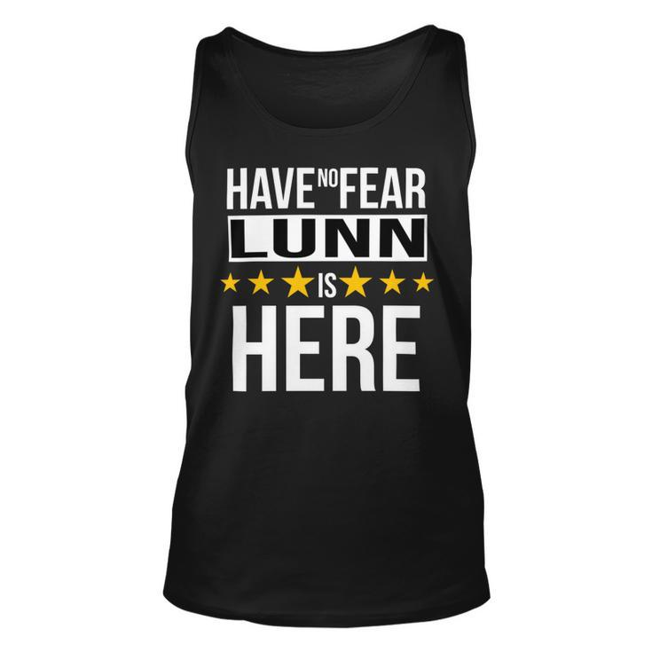 Have No Fear Lunn Is Here Name Unisex Tank Top