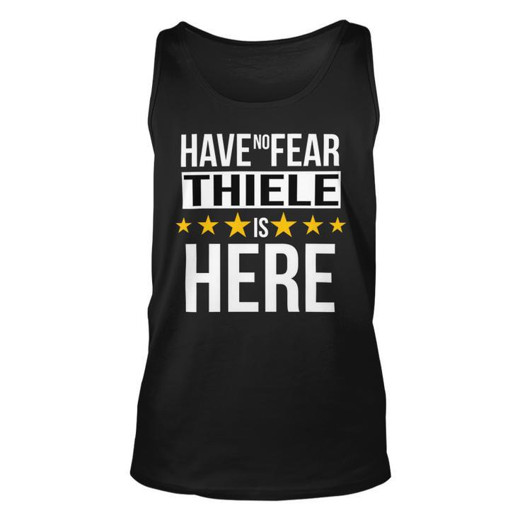 Have No Fear Thiele Is Here Name Unisex Tank Top